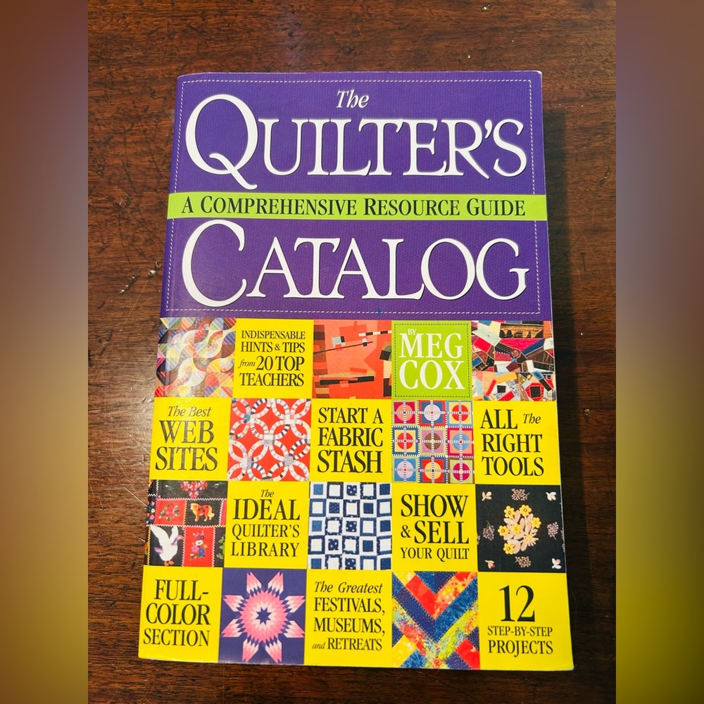 The Quilter's Catalog Resource Guide
598 Pages Filled with Quilters Information